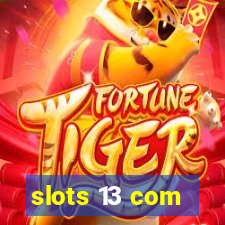 slots 13 com